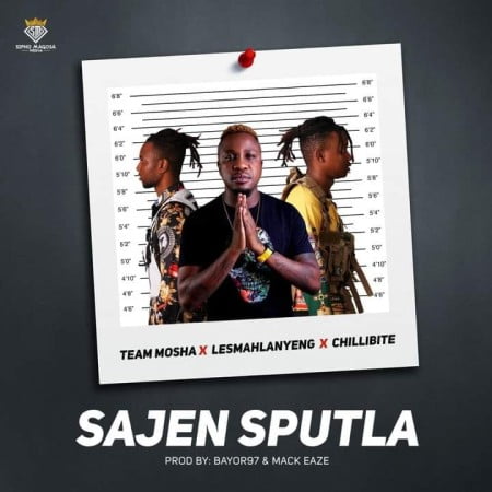 Team Mosha, Lesmahlanyeng & Chillibite – Sajen Sputla