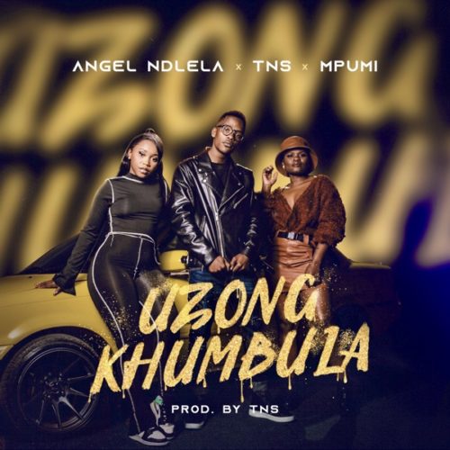 Angel Ndlela – Uzongkhumbula