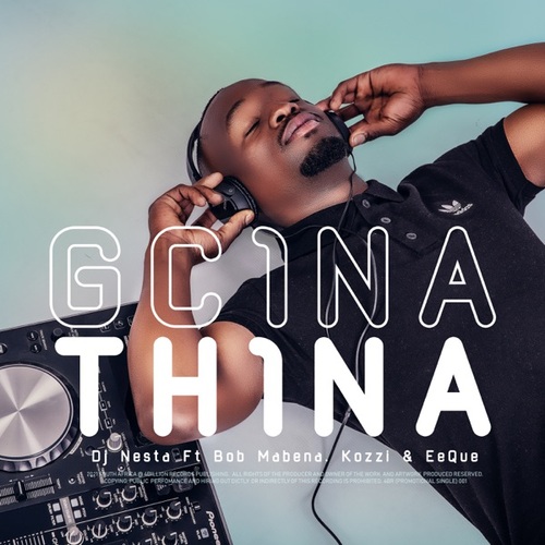 DJ Nesta – Gcina Thina