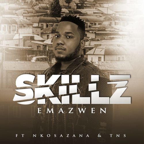 Skillz – Emazwen