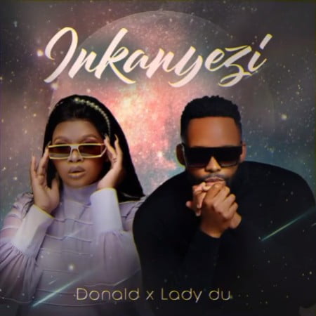 Donald & Lady Du – Inkanyezi