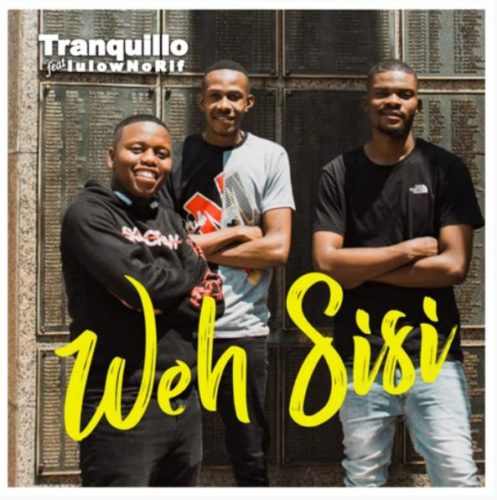 Tranquillo – Weh Sisi