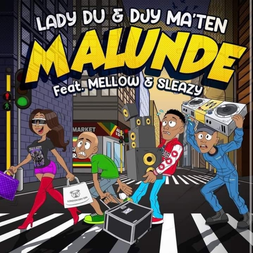 Lady Du & Djy Ma’Ten – Malunde