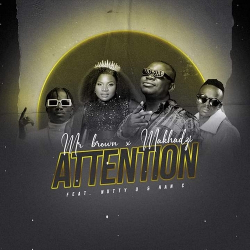 Mr Brown & Makhadzi – Attention