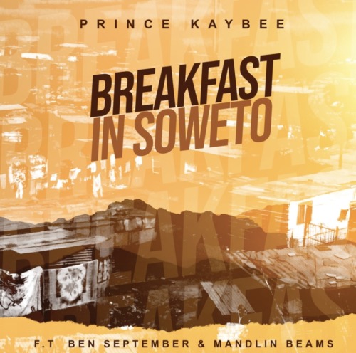 Prince Kaybee – Breakfast in Soweto