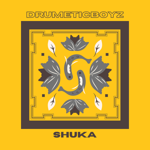 DrumeticBoyz – Shuka