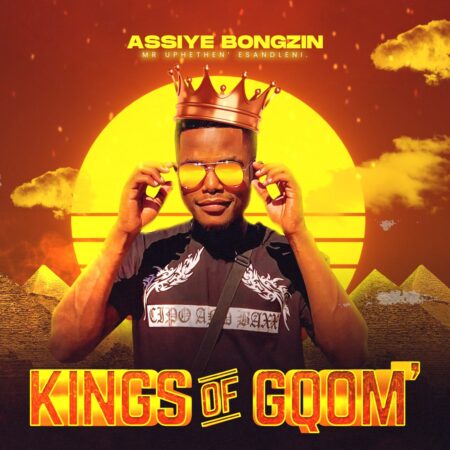 Assiye Bongzin – Kings Of Gqom EP