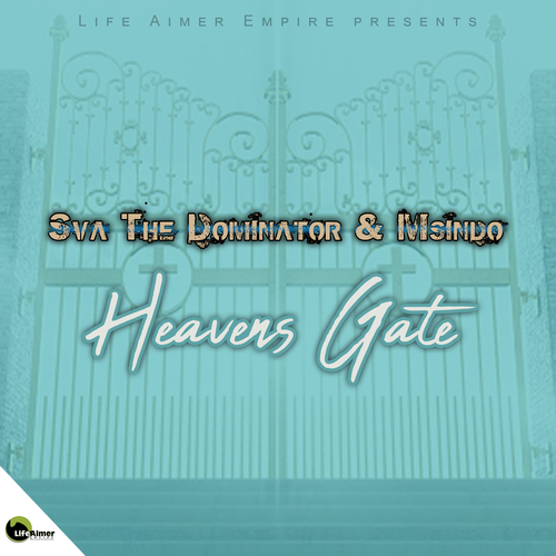 Sva The Dominator & Msindo - Heavens Gate