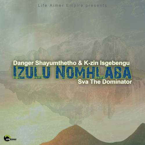 Sva The Dominator x Danger Shayumthetho & K-zin Isgebengu - Izulu Nomhlaba