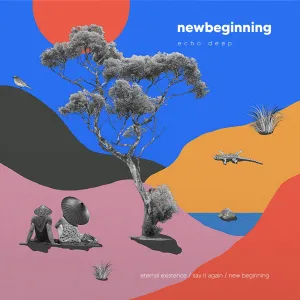 Echo Deep – New Beginning EP