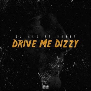 DJ Ace – Drive Me Dizzy