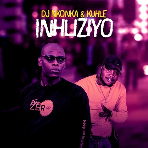 DJ Nkonka & Kuhle - Inhliziyo