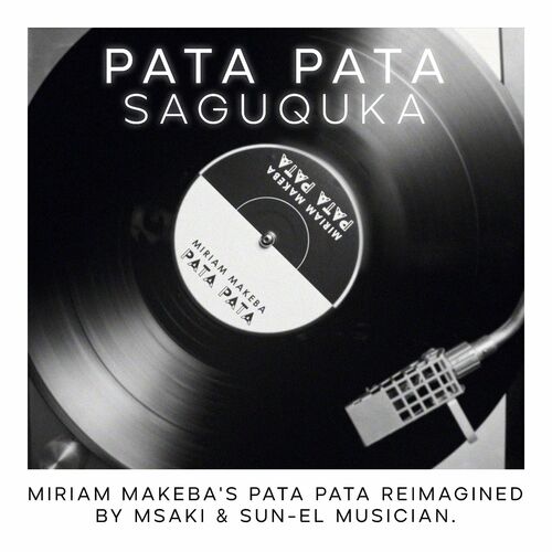 Msaki & Sun-El Musician - Pata Pata Saguquka