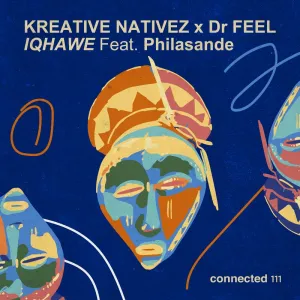 Kreative Nativez & Dr Feel – IQHAWE