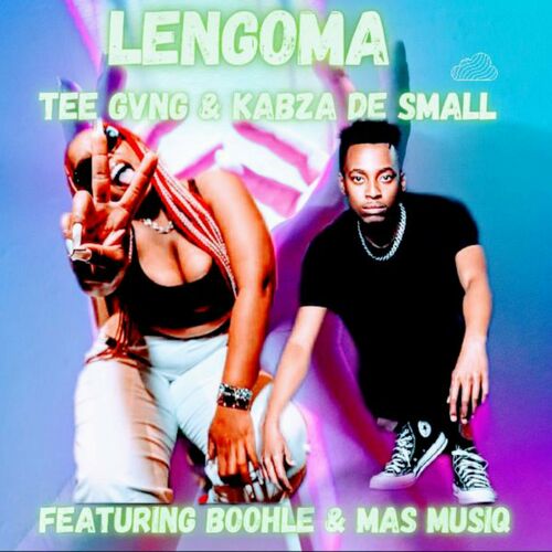 Tee GVNG & Kabza De Small - Lengoma