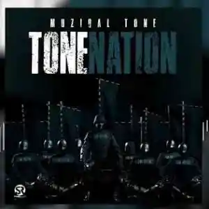 Muziqal Tone – Tone Nation EP