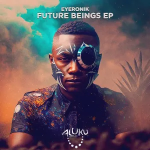 EyeRonik – Future Beings EP