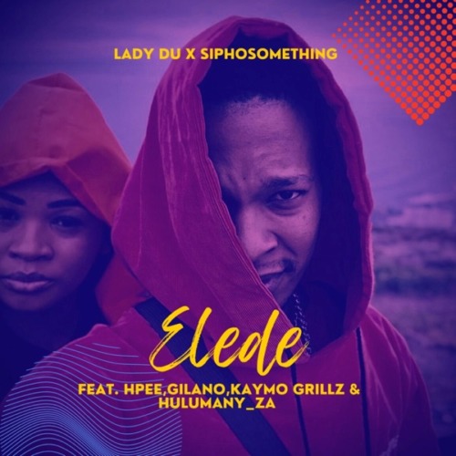 Siphosomething & Lady Du – Elede