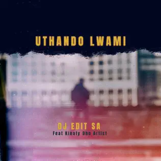 DJ Edit SA - Uthando Lwami