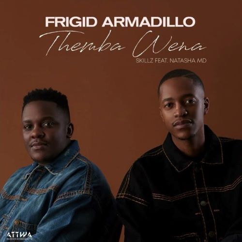 Frigid Armadillo & Skillz - Themba Wena