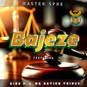 Master Sphe – Bajeze