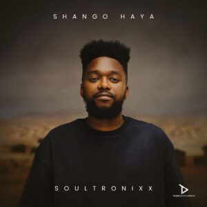 Soultronixx – Shango Haya (Album)