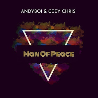 Andyboi & CeeyChris - Man Of Peace (Original Mix)