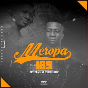 Ceega – Meropa 165 (Best Of Mzansi Soulful House)