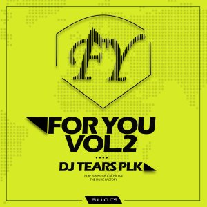 DJ Tears PLK – For You Vol​.​2