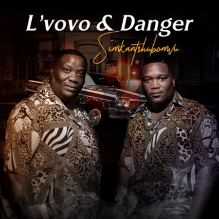 L’vovo & Danger – Simkantshumbovu