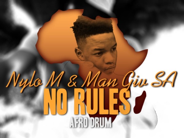 Nylo M & Man Giv SA – No Rules (Afro Drum)