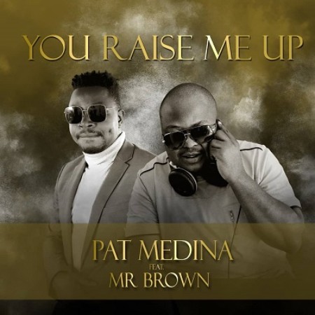 Pat Medina – You Raised Me Up