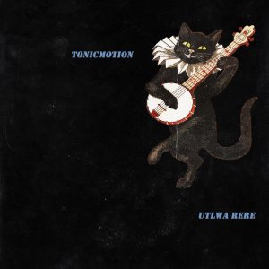 TonicMotion – Utlwa ReRe