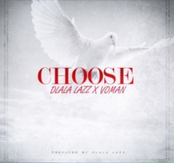 Dlala Lazz – Choose