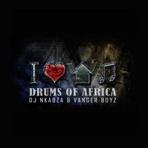 DJ Nkabza & Vanger Boyz - Drums of Africa