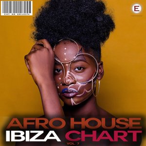 Afro House Ibiza Chart Vol. 7