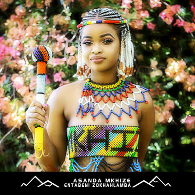 Asanda Mkhize - Entabeni ZoKhahlamba EP