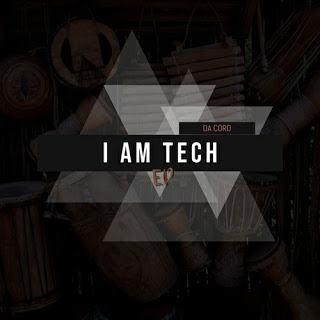 Da Cord - I Am Tech EP