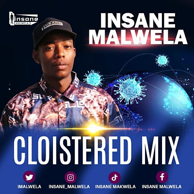 Insane Malwela - Cloistered Mix