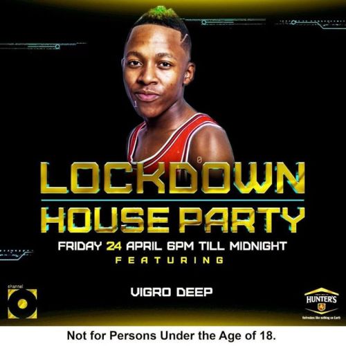 Vigro Deep – LockDown House Party (Ziyawa Amapiano)