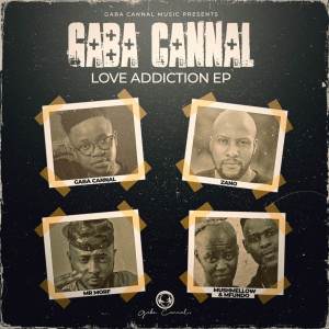 Gaba Cannal – Love Addiction EP