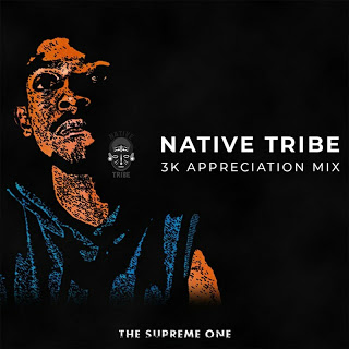 Native Tribe - 3K Appreciation Mix