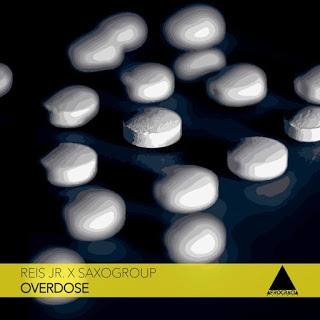 Reis Jr & SaxoGroup - Overdose