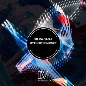 Silva DaDj – My Electronics EP