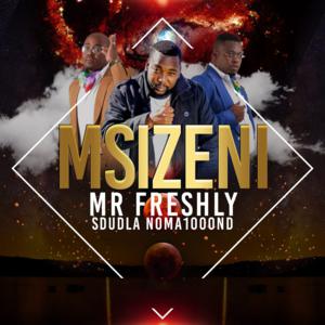 Mr Freshly - Msizeni