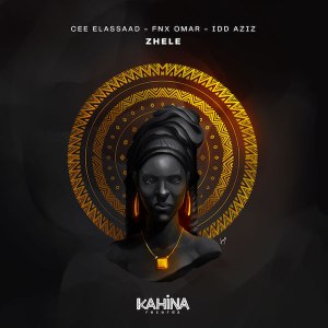 Cee ElAssaad, FNX Omar & Idd Aziz – Zhele