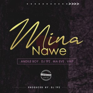 Andile Boy – Mina Nawe