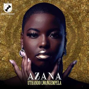 Azana – Uthando Lwangempela