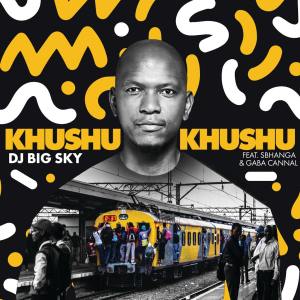 DJ Big Sky – Khushukhushu