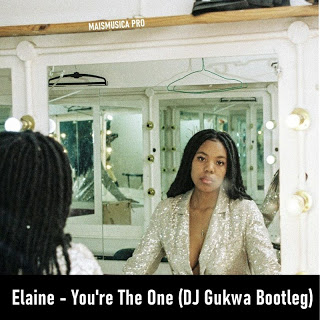 Elaine - You're The One (DJ Gukwa Bootleg)